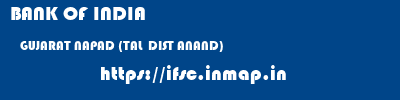 BANK OF INDIA  GUJARAT NAPAD (TAL  DIST ANAND)    ifsc code